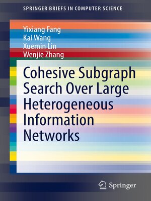 cover image of Cohesive Subgraph Search Over Large Heterogeneous Information Networks